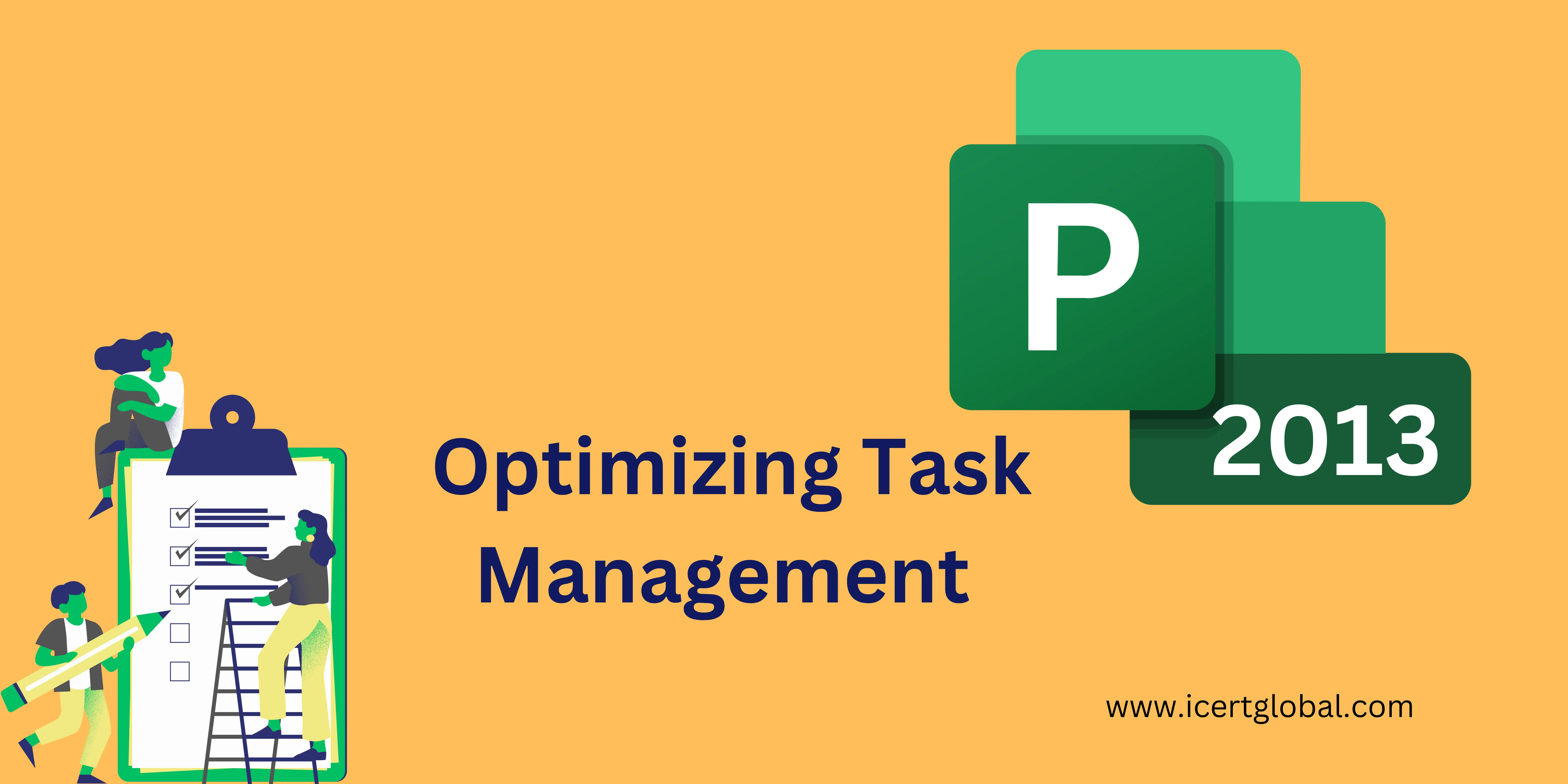 optimizing task management and microsoft project 2013 blog